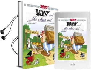 Asterix: Asterix and the Class act: Album 32 Audiobook download free by Rene Goscinny