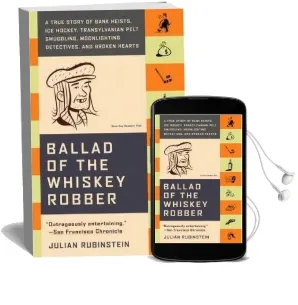 Ballad of the Whiskey Robber Audiobook download free by Julian Rubinstein