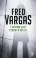 Audiobook L'Homme aux Cercles Bleus author Fred Vargas