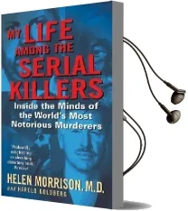 My Life Among the Serial Killers Audiobook download free by Helen Morrison