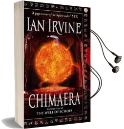Chimaera: The Well of Echoes, Volume Four (a Three Worlds Novel) Audiobook download free by Ian Irvine
