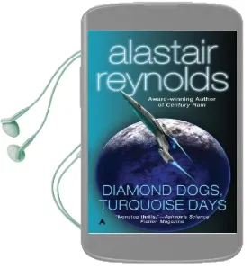 Diamond Dogs, Turquoise Days Audiobook download free by Alastair Reynolds