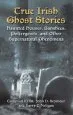 Audiobook True Irish Ghost Stories: Haunted Houses, Banshees, Poltergeists and Other Supernatural Phenomena author St John Drelincourt Seymour