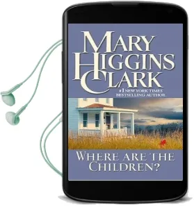 Where are the Children? Audiobook download free by Mary Higgins Clark