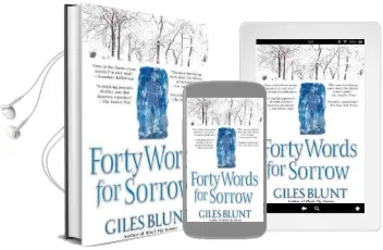 Forty Words for Sorrow: A Thriller Audiobook download free by Giles Blunt