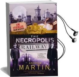 The Necropolis Railway: A Historical Novel Audiobook download free by Andrew Martin