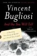 Audiobook And the sea Will Tell author Vincent Bugliosi