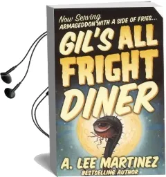 Gil'S all Fright Diner Audiobook download free by A. Lee Martinez