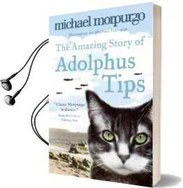 The Amazing Story of Adolphus Tips Audiobook download free by Michael Morpurgo