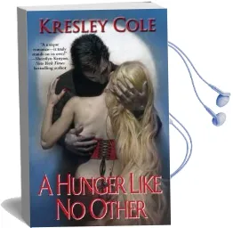 Immortals After Dark #1: A Hunger Like no Other Audiobook download free by Kresley Cole