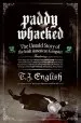 Audiobook Paddy Whacked: The Untold Story of the Irish American Gangster author T. J. English