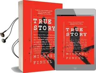 True Story: Murder, Memoir, mea Culpa Audiobook download free by Michael Finkel