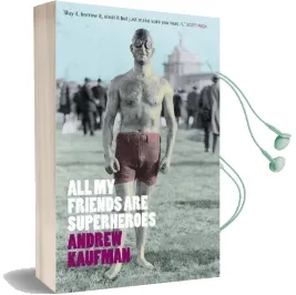 All my Friends are Superheroes Audiobook download free by Andrew Kaufman