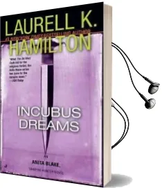 Incubus Dreams: An Anita Blake, Vampire Hunter Novel Audiobook download free by Laurell K Hamilton