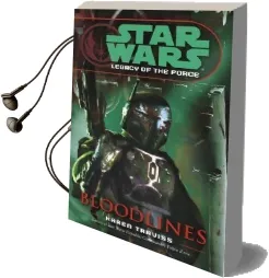 Star Wars: Legacy of the Force - Bloodlines Audiobook download free by Karen Traviss