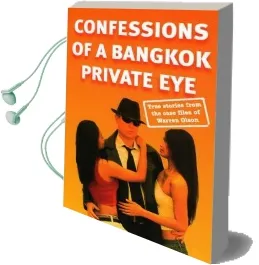 Confessions of a Bangkok Private eye: True Stories From the Case Files of Warren Olson Audiobook download free by Stephen Leather