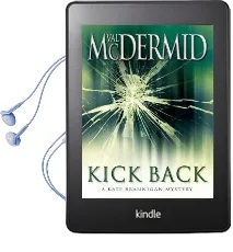 Kick Back Audiobook download free by Val Mcdermid