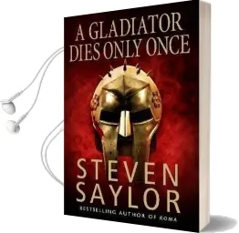 A Gladiator Dies Only Once Audiobook download free by Steven Saylor
