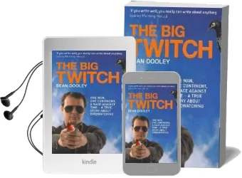 The big Twitch: One Man, one Continent, a Race Against Time - a True Story About Birdwatching Audiobook download free by Sean Dooley