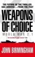 Audiobook Weapons of Choice: World war 2.1 - Alternative History Science Fiction author John Birmingham