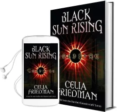 Black sun Rising: The Coldfire Trilogy: Book one Audiobook download free by Celia Friedman