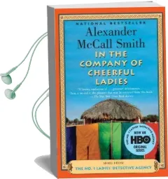In the Company of Cheerful Ladies Audiobook download free by Alexander Mccall Smith
