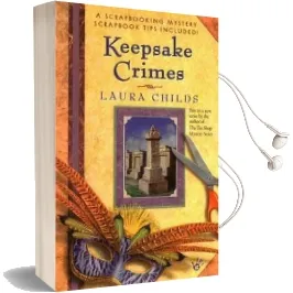 Keepsake Crimes: A Scrapbooking Mystery Book 1 Audiobook download free by Laura Childs