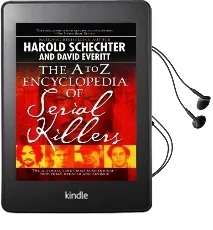 The a-z Encyclopedia of Serial Killers: Revised Audiobook download free by Harold Schechter