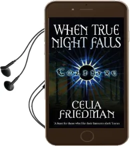 When True Night Falls: The Coldfire Trilogy: Book two Audiobook download free by Celia Friedman