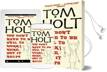 You Don'T Have to be Evil to Work Here, but it Helps Audiobook download free by Tom Holt