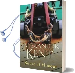 Sword of Honour: (Richard Bolitho: Book 25) Audiobook download free by Alexander Kent