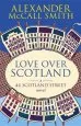Audiobook Love Over Scotland author Alexander Mccall Smith
