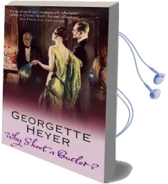 Why Shoot a Butler? Audiobook download free by Georgette Heyer