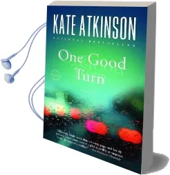 One Good Turn: A Novel Audiobook download free by Kate Atkinson