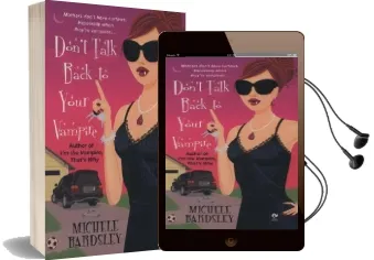 Don'T Talk Back to Your Vampire Audiobook download free by Michele Bardsley