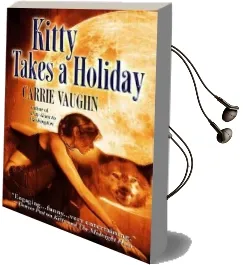 Kitty Takes a Holiday Audiobook download free by Carrie Vaughn