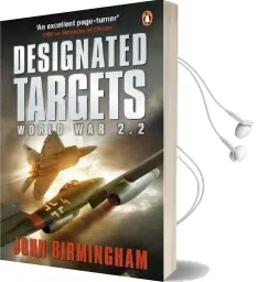 Designated Targets: World war 2.2 Audiobook download free by John Birmingham