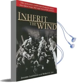 Inherit the Wind: The Powerful Courtroom Drama in Which two men Wage the Legal war of the Century Audiobook download free by Jerome Lawrence