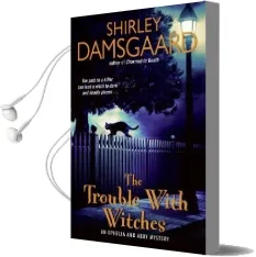 The Trouble With Witches: An Ophelia and Abby Mystery Audiobook download free by Shirley Damsgaard