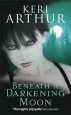 Audiobook Beneath a Darkening Moon: Number 2 in Series author Keri Arthur
