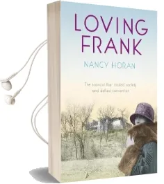 Loving Frank: The Scandalous Love Affair Between Mameh Cheney and Frank Lloyd Wright Audiobook download free by Nancy Horan