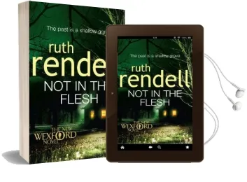 Not in the Flesh: (A Wexford Case) Audiobook download free by Ruth Rendell