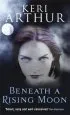 Audiobook Beneath a Rising Moon: Number 1 in Series author Keri Arthur