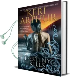 Destiny Kills Audiobook download free by Keri Arthur