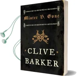 Mister b. Gone Audiobook download free by Clive Barker