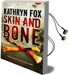 Skin and Bone: Anya Crichton 3 Audiobook download free by Kathryn Fox