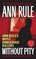 Audiobook Without Pity: Ann Rule'S Most Dangerous Killers author Ann Rule