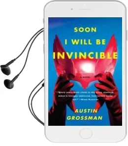 Soon i Will be Invincible Audiobook download free by Austin Grossman