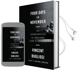 Four Days in November: The Assassination of President John f. Kennedy Audiobook download free by Vincent Bugliosi