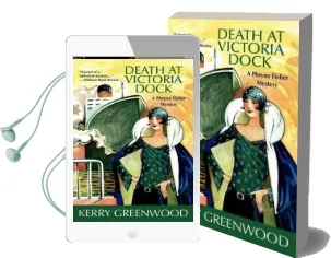 Death at Victoria Dock Audiobook download free by Kerry Greenwood